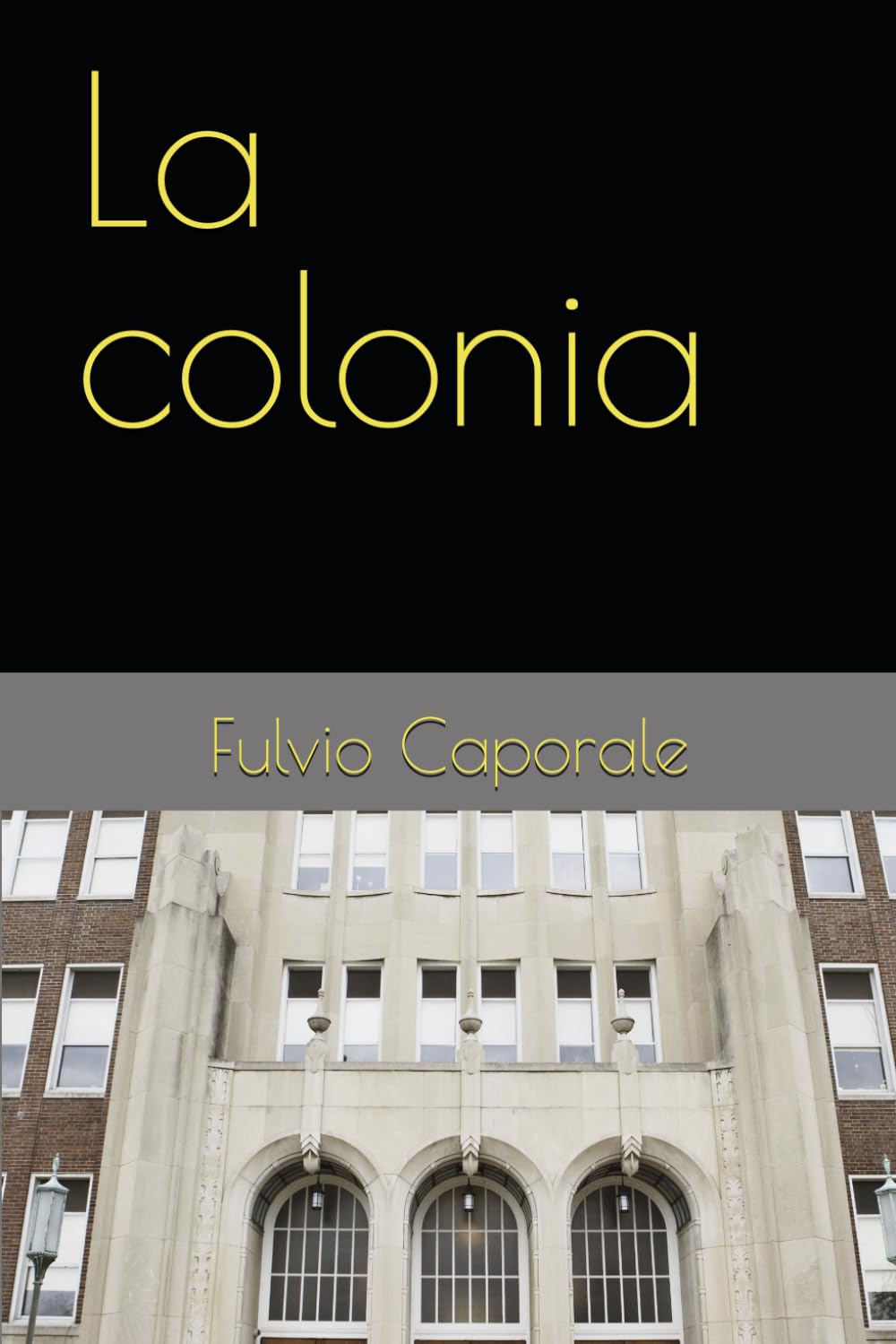 La colonia di Fulvio Caporale