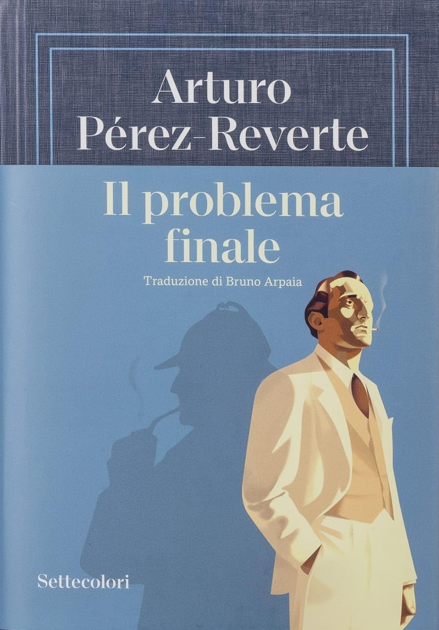 Il problema finale di Arturo P&eacute;rez-Reverte
