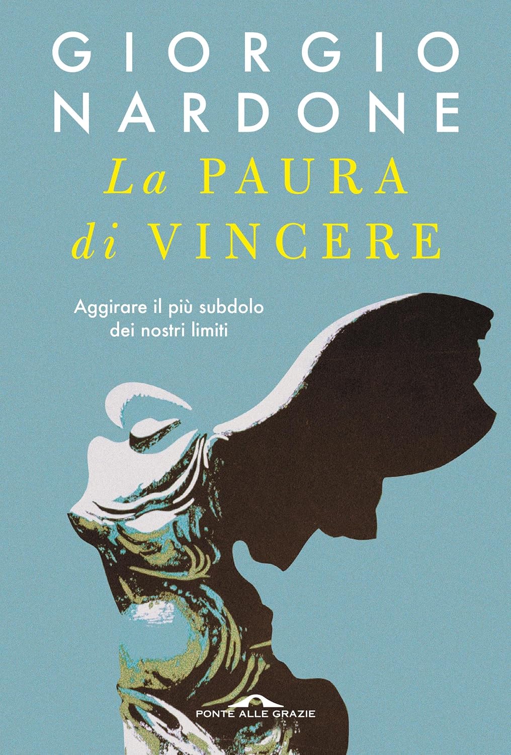 La paura di vincere di Giorgio Nardone