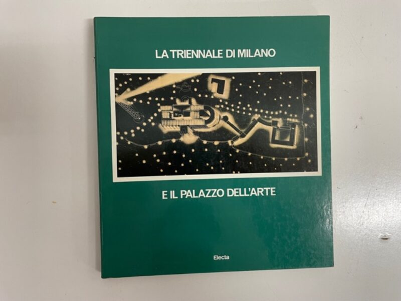 La Triennale di Milano e il Palazzo dell’Arte  di Dario Marchioni